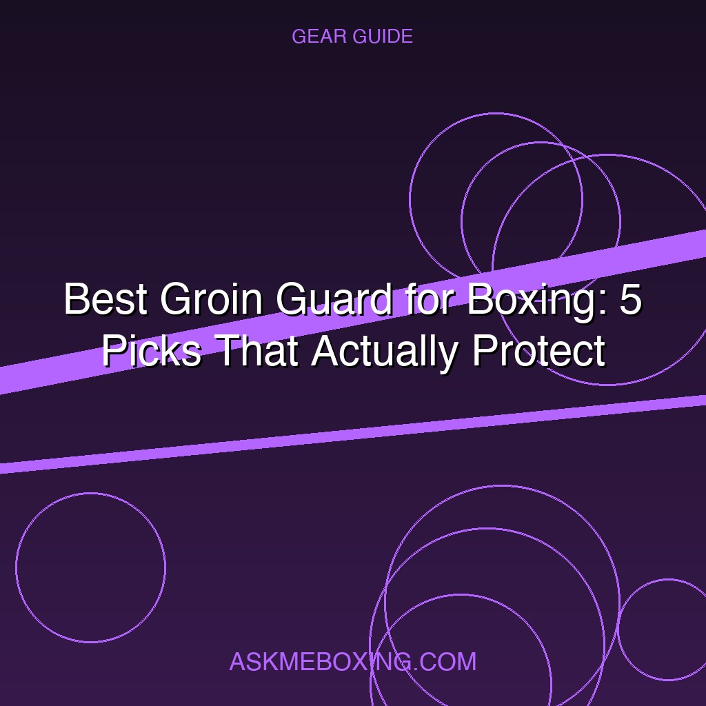 Best Boxing Groin Guards