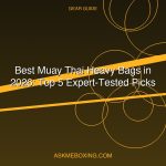 Best Muay Thai Heavy Bags