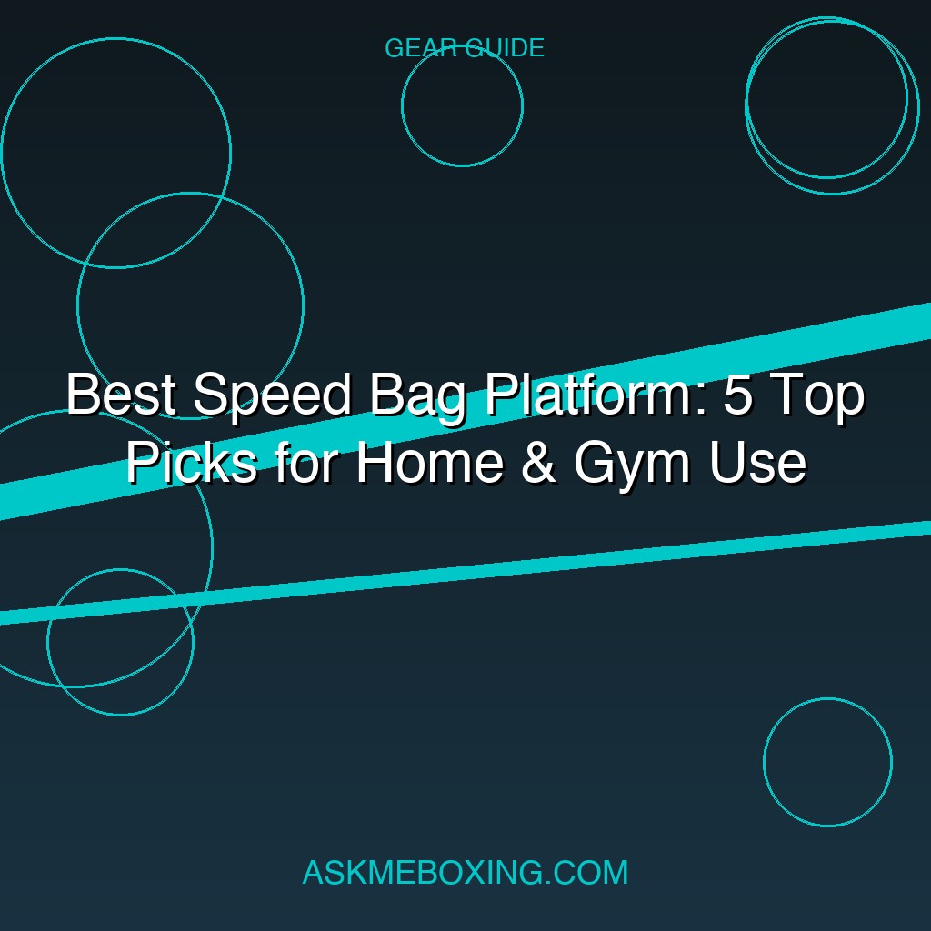 Best Speed Bag Platforms