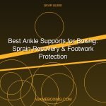 Best Ankle Supports For Boxing