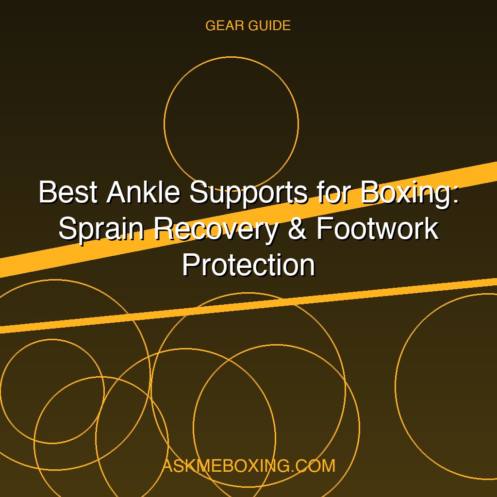 Best Ankle Supports For Boxing