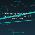 Best Boxing Timer Apps And Devices