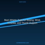 Best Athletic Tape For Boxing