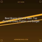 Best Boxing Gifts For Men