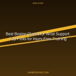 Best Boxing Gloves For Wrist Support