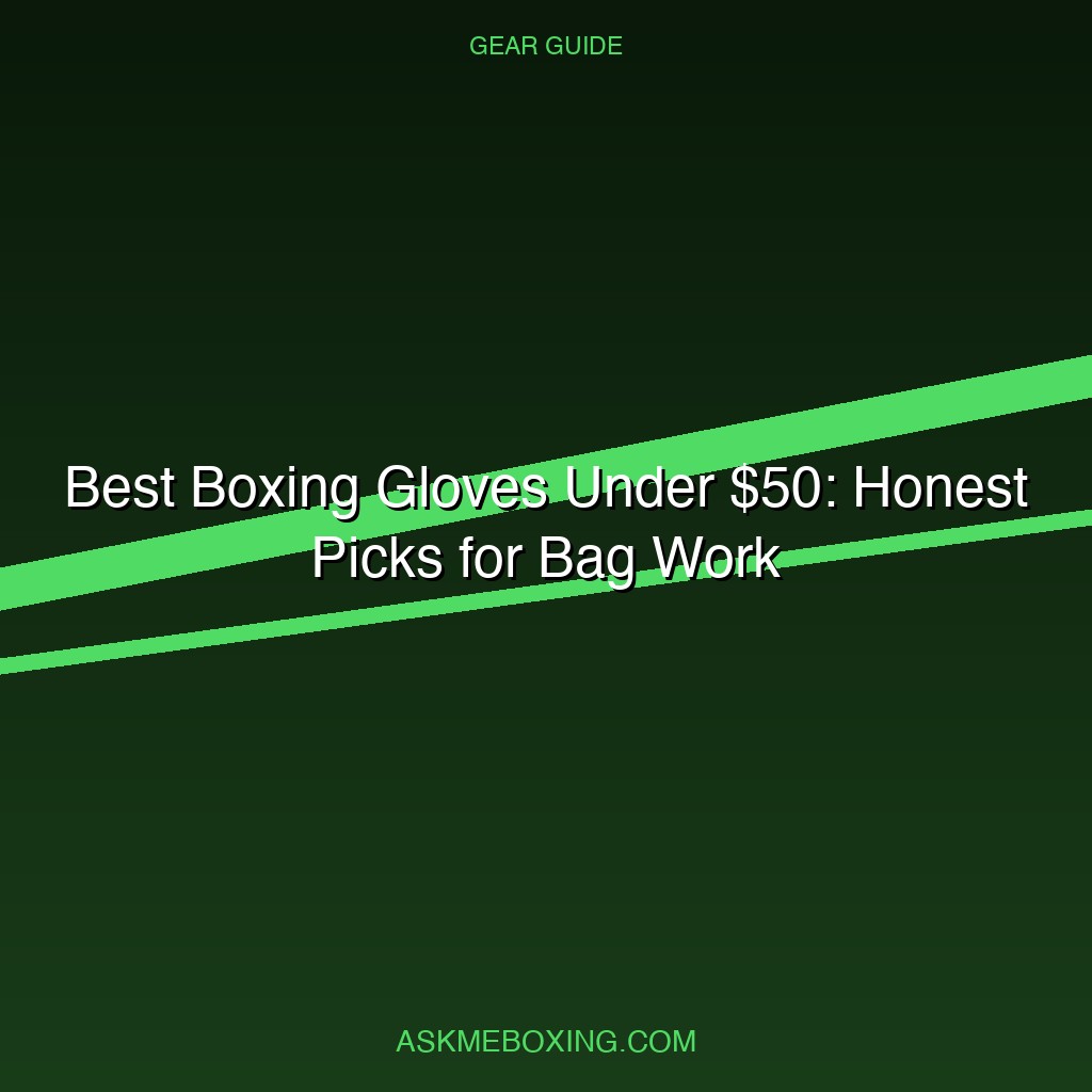 Best Boxing Gloves Under 50