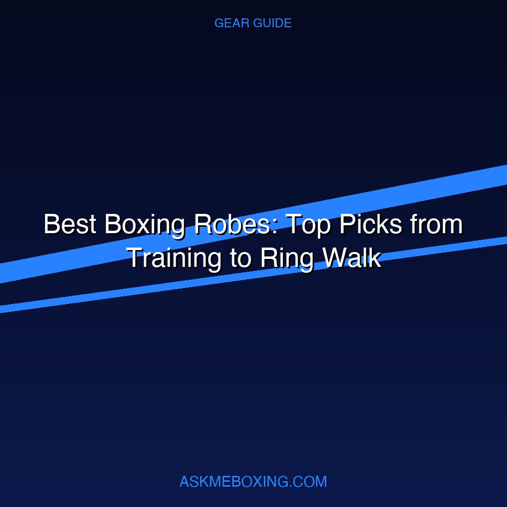 Best Boxing Robes