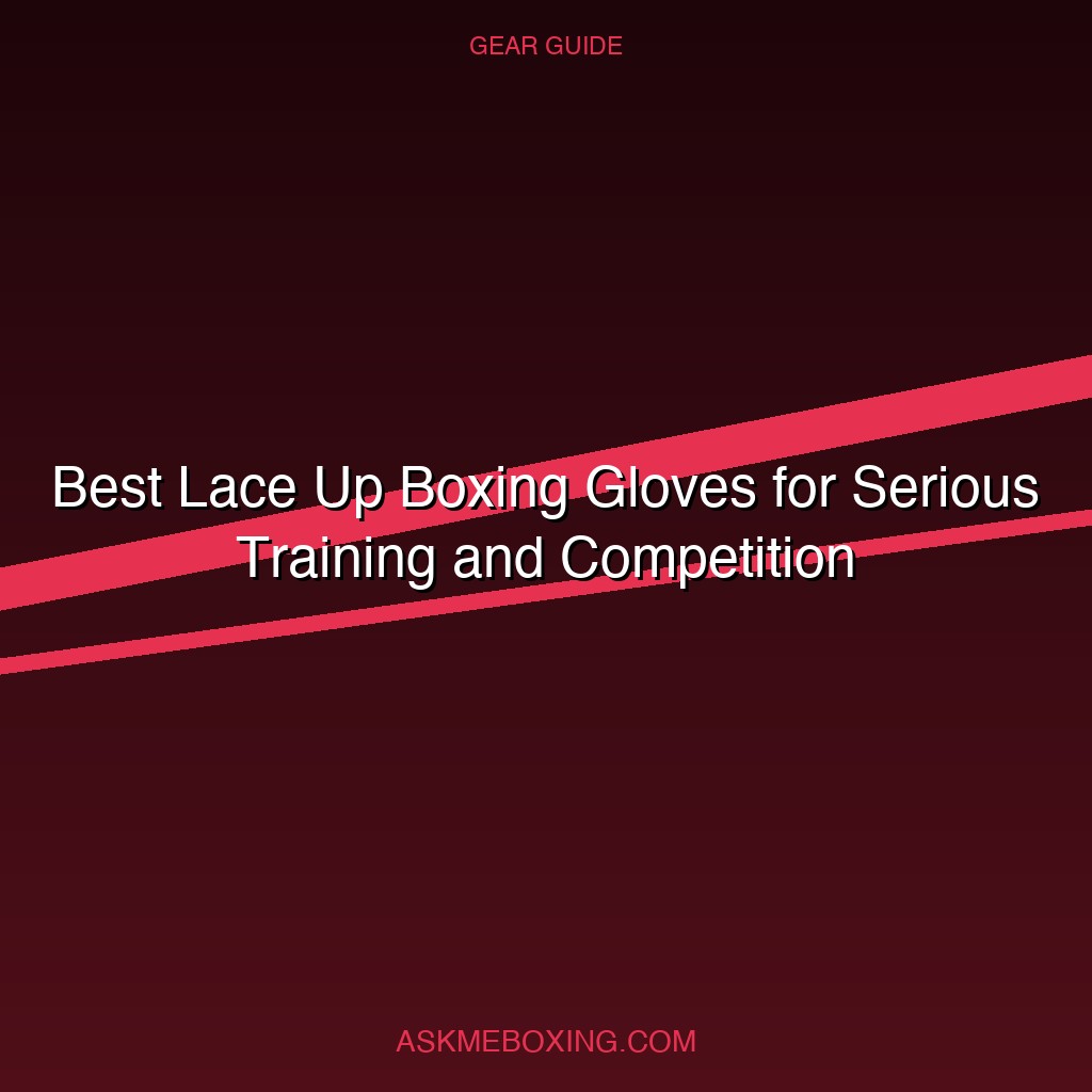 Best Lace Up Boxing Gloves