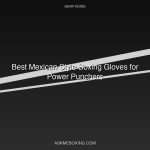 Best Mexican Style Boxing Gloves