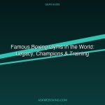 Famous Boxing Gyms In The World