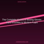 History Of Boxing Gloves