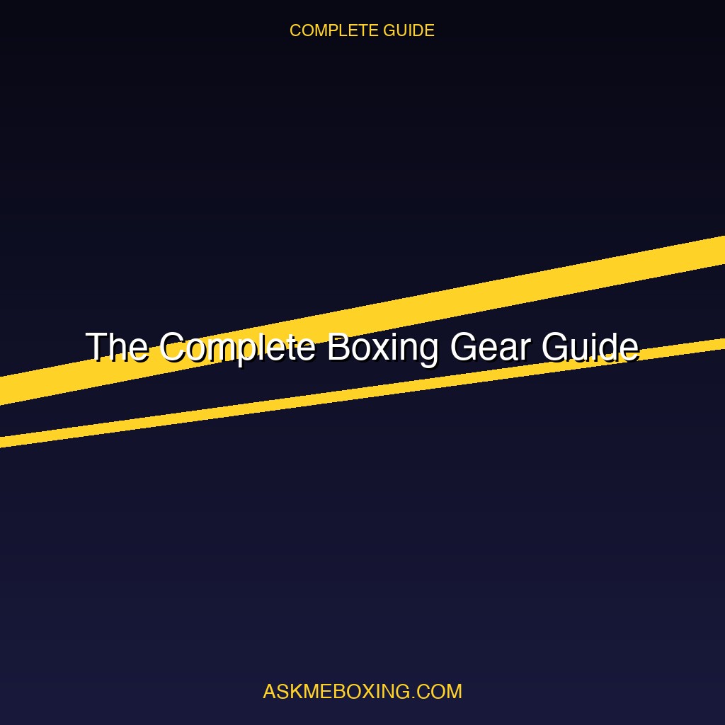 ultimate boxing gear guide