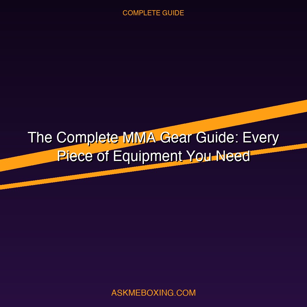 Ultimate Mma Gear Guide